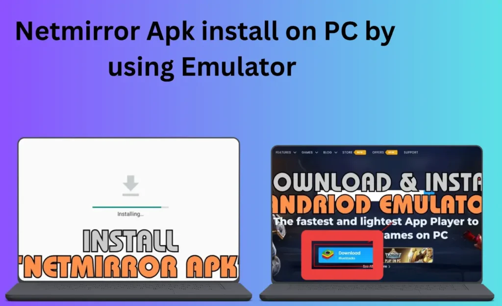 Install NetMirror APK on PC & Laptop
